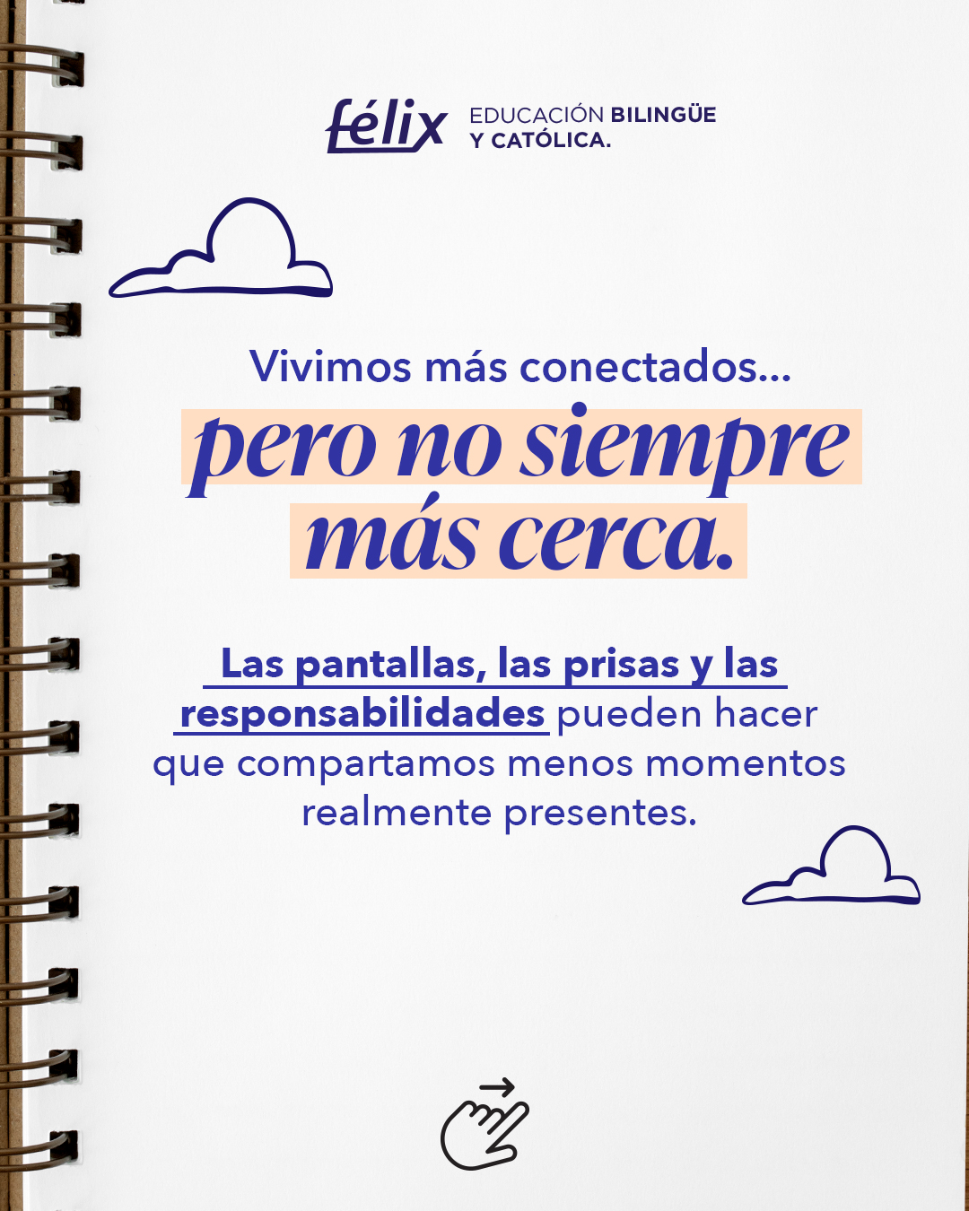 Vivimos rodeados de actividades, pendientes y distracciones. Por eso, hoy más que nunca, el tiempo de calidad se ha vuelto tan valioso 🤍
Porque son esos pequeños momentos de atención, conversación y convivencia los que fortalecen los vínculos y crean recuerdos que permanecen para siempre. ✨
#ColegioFelix #ExcelenciaAcademica #EducacionCatolica